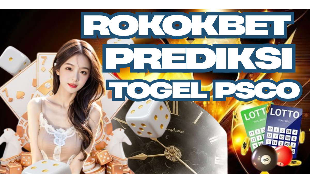 ROKOKBET : Prediksi Togel Psco Jitu Hari Ini Minggu 28 Juni 2026